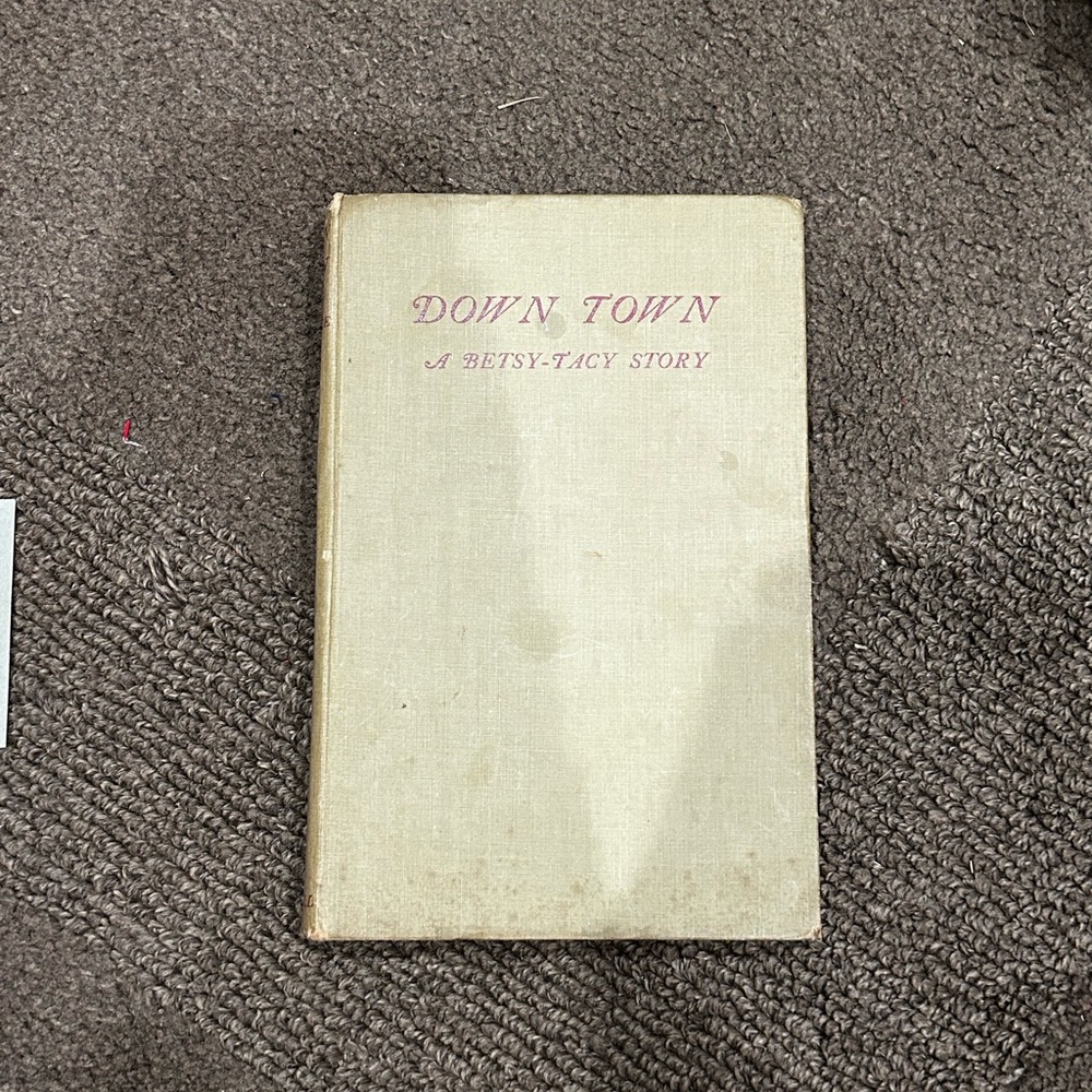 Down Town - A Betsy-Tacy Story MAUD HART LOVELACE